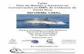 INFORME FINAL - CPSG · Taller para la Conservación, Análisis y Manejo Planificado de Cetáceos de Costa Rica. Informe Final. 18-19 de agosto, 2005. Grupo de Especialistas en Conservación