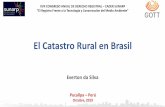El Catastro Rural en Brasil - CADER Sunarp...Octubre 2019 everton.silva@ufsc.br 2 Brasil 5.570 Municipios Distrito Federal 26 Estados 5 Regiones 8.515.767,049 km2