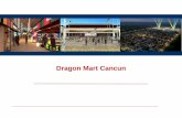 Dragon Mart Cancun - UNAM · Turismo de Negocio Turismo y Cultura Cancún recibirá 1 millón de turistas de negocio con un gasto mayor que el promedio. La ocupación hotelera se