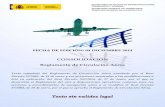 Reglamento de Circulación Aérea · Así pues, este documento contiene de forma complementaria entre sí: 1) El texto refundido del Reglamento de Circulación Aérea obtenido en