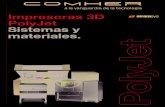 Impresoras 3D PolyJet Sistemas y materiales. · 2019-10-01 · Amplia versatilidad. Realismo brillante. Las impresoras 3D PolyJet™ permiten a los diseñadores, ingenieros, educadores
