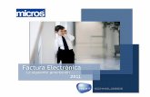 Factura Electrónica - factobusiness.com.mx Factura Electronica.pdf · Factura Electrónica… Factura Electrónica Es un mecanismo de comprobación de ingresos, egresos y propiedad