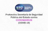 Protocolos Secretaría de Seguridad Pública del Estado contra …seguridad.guanajuato.gob.mx/wp-content/uploads/2020/03/... · 2020-03-20 · Protocolos contra CORONAVIRUS (COVID-19)
