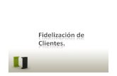 Fidelización de Clientes.biblioteca.esucomex.cl/RCA/Fidelización de clientes.pdf · Herramientas de fidelización . CEM (CustomerExperienceManagement). CRM: Enfocado a conocer a