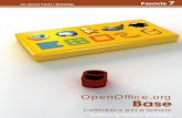 7. 1. Introducció a les bases de dades. Conceptes clau...L’OpenOffice.org Base El mòdul de l’OpenOffice.org (OOo) destinat a la gestió de bases de dades és el Base. Aquest
