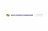RAPORT ANUAL - Moldindconbank · Diagrama2. Evoluţia activelor (mii lei) Obligaţiunile Obligaţiunile Băncii la finele anului 2008 au constituit 4.053 mil. lei, înregistrînd