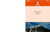 memòria Montseny 2003 - EUROPARC-España€¦ · Parc Natural del Montseny 1. Dades generals Figura jurídica i data de creació Reial decret de creació del Patronat de la Muntanya
