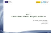 CDTI. Smart Cities.- Líneas de ayuda a la I+D+inews.secartys.org/doc/Susana/CDTI 14-07.pdf · Menos de cuatro años mas de seis meses desde su constitución. Capital mínimo 20.000€..