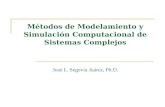 Métodos de Modelamiento y Simulación Computacional de ... · 1. Métodos clásicos Problemas con unas pocas variables, usualmente dos. Cadenas causales lineales: Una causa -> Un