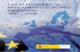 LAS ELECCIONES AL PARLAMENTO EUROPEO EN ESPAÑA 1987 …€¦ · 2009 y al sistema electoral español para estas elecciones. 1 demás de esas siete elecciones, en las que participaron