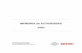 MEMORIA de ACTIVIDADES 2003 - SEDIC · 2019-07-29 · Memoria de Actividades 2003 2 1. DATOS GENERALES QUÉ ES SEDIC La Sociedad Española de Documentación e Información Científica