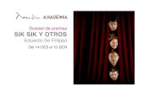 DOSSIER SIK SIK Y OTROS - Teatre Akademiateatreakademia.cat/wp-content/uploads/2016/07/... · El títol Sik Sik y otros engloba les tres joies que va estrenar amb la seva companyia.