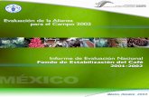 NAL FEC 2002 - agricultura.gob.mx · centavos en el ciclo cafetalero 2001-2, que no permite cubrir los costos de producción de una finca bien atendida. En el plano doméstico, la