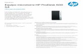 G4 Equipo microtorre HP ProDesk 600P ro ces a d o r Intel® Ce le ron ® (G 4900 s olo pa ra W i n d ows 1 0); Proces ador In tel® Core ™ i 7 d e 8 .ª ge n e ra c ión (i 7- 8700);