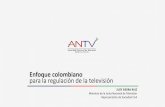 Enfoque colombiano para la regulación de la televisión · TDT es TV Abierta • La señal puede ser recibida librementepor cualquier persona ubicada en un área de servicio cubierta