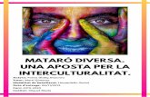 INTERCULTURALITAT. UNA APOSTA PER LA MATARÓ DIVERSA.personal.biada.org/~eureka/wp-content/uploads/2020/03/Fanta-Diaby... · Municipal d’Interculturalitat per donar-los resposta.