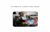 LA MEVA CAIXA DE VIDA - ACRA, Associació Catalana de ... · grans i puguin gaudir de l’experiència, valorant la importància de la història de vida, captant les emocions de la