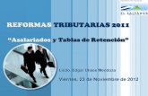 REFORMAS TRIBUTARIAS 2011 ·  LOGO Licdo. Edgar Ulises Mendoza Viernes, 23 de Noviembre de 2012 REFORMAS TRIBUTARIAS 2011 “Asalariados y Tablas de Retención”