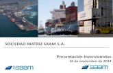 SOCIEDAD MATRIZ SAAM S.A....Efectos no recurrentes en resultados de SAAM 6 • Racionalización de las operaciones de CSAV 19% a 12% de las ventas • Huelga en el puerto de Antofagasta217