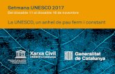 Setmana UNESCO 2017catedra-unesco.espais.iec.cat/files/2017/11/Programa-Setmana-UNE… · Xarxa de Parcs Naturals i Biblioteca Can Casacuberta A Barcelona, a l’escola Infantil Magnòlia,