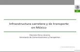 Infraestructura carretera y de transporte en México€¦ · Infraestructura y desarrollo La infraestructura es esencial para el desarrollo de otros sectores dado su crucial papel