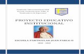 PROYECTO EDUCATIVO INSTITUCIONALcolegiojuanpablo.cl/.../2017/12/PEI-FINAL-PDF-JP-II... · El Proyecto Educativo Institucional (PEI) tiene una relevancia central en el Sistema escolar