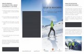 REGLES GENERALS L’ESQUÍ DE MUNTANYA DE CONDUCTA PER A L’ESQUÍ A LES … · 2019-04-04 · A LES ÀREES ESQUIABLES Cada vegada trobem més practicants d’esquí de muntanya