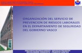 ORGANIZACIÓN DEL SERVICIO DE PREVENCION DE RIESGOS ... · • 3- Información y consulta a los Delegados de Prevención y Salud Laboral • 4- Prueba piloto – Objetivo: depurar