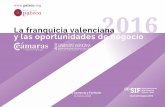 La franquicia valenciana · Octubre 2016 20-21-22 Octubre 2016. 2 Este informe se enmarca dentro de las acciones del Plan de Innovación y Sostenibilidad Comercial 2016 promovido