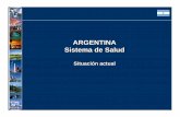 ARGENTINA Sistema de Saludalami.org/uploads/pdf/sistema-de-salud-argentina.pdf · 2017-09-18 · seguridad social 49% medicina privada 14% sistema publico 37% poblacion segÚn cobertura