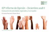 IEP Informe de Opinión Diciembre 2018 II · de la agenda pública mediante la difusión de encuestas mensuales sobre temas de coyuntura política y social. Cuenta con el respaldo