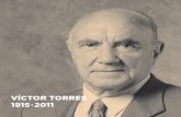 VÍCTOR TORRES 1915 n 2011 - Fundació Josep Irla · Civil, Víctor Torres s’exilia a França creuant la frontera com un soldat més del derrotat Exèrcit Republicà. És internat