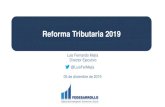 Reforma Tributaria 2019 · 2020-02-04 · Reforma Tributaria 2019 05 de diciembre de 2019 Elementos positivos de la Reforma Tributaria 2019, entre otros: Elementos destacables 1.