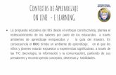 Contextos de Aprendizaje ON LINE - E LEARNING .pdf · Contextos de Aprendizaje e. Manejo de tiempo sincrónicos y asincrónicos En la modalidad educativa on line se reconoce dos modalidades