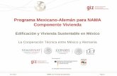 Programa Mexicano-Alemán para NAMA Componente Vivienda€¦ · Programa NAMA Mexicano-Alemán para NAMA € 7 Mio, 12/2011 – 11/2015 26/11/2013 NAMA de Vivienda Sustentable Objetivo