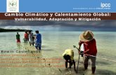 Cambio Climático y Calentamiento Globalsgccc.org.gt/wp-content/uploads/2016/07/Cambio-climatico-UVG-biol… · Causas y efectos del Calentamiento: aumento de gases de invernadero