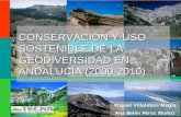 CONSERVACIÓN Y USO SOSTENIBLE DE LA GEODIVERSIDAD EN ... › contenidos › evento › geodiver... · Naturales Protegidos: Red de Espacios . Naturales de Andalucía (RENPA) 2008.