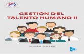 Gestión del Talento Humano II€¦ · La asignatura de Gestión del Talento Humano II es de naturaleza teórico-práctica, pertenece al área de estudios específica. Tiene como