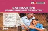 SAN MARTÍN - cdn.€¦ · SAN MARTÍN: RESULTADOS QUE SE SIENTEN Ministerio de Desarrollo e Inclusión Social 163,610 niñas y niños de 2,463 instituciones educativas públicas