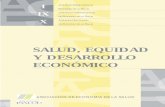 SALUD, EQUIDAD Y DESARROLLO ECONÓMICOaesargentina.org/archivos/jornadas-nacionales/ix-jornadas.pdf · cial para el desarrollo económico y el bienestar social y un factor prioritario