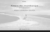 Esquí de muntanya - cossetania.com · manual bàsic, compacte i eminentment pràctic, en què les tècniques i conei-xements propis d’aquest esport són explicats amb detall, mentre