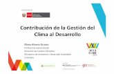 Contribución de la Gestión del Clima al Desarrollointerclima.minam.gob.pe/Presentaciones/2016/Dia1/3... · Clima al Desarrollo Eliana Alvarez Grueso Profesional especializado ...