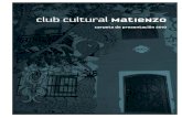 club cultural MatIeNzo - WordPress.com › 2010 › 03 › carpet… · producción y presentación de contenidos culturales. Inaugurado el 7 de noviembre del 2008, el Club Cultural