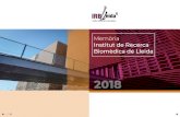 Institut de Recerca Biomèdica de Lleida | IRBLleida - Memòria · 2020-01-09 · Lleida Dr. Jordi Cortada Echauz i Sra. Divina Farreny Justribó Gerent de la Regió Sanitària de