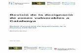 Revisió de la designació de zones vulnerables a Catalunyaaca-web.gencat.cat/aca/documents/ca/legislacio/... · Provença, 204-208 08036 Barcelona Tel. 93 567 28 00 Fax 93 567 27