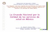 La Cruzada Nacional por la Calidad de los servicios de salud en … › hq › documents › events › guatemala04 › Mig… · Calidad de los servicios de salud en México Dr.