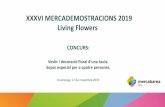 XXXVI MERCADEMOSTRACIONS 2019 Living Flowers€¦ · • Deoraió d’una taula per a 4 persones (mides de la taula: 1,80 x 0,75 y 0,75 d’alçada). • Es valorarà la fusió entre