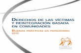 Derechos De las víctimas y BasaDa comuniDaDes · 2020-02-14 · y la Alta Consejería para la Reintegración, ACR. Teniendo como principal objetivo la restitución de los derechos