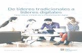 De líderes tradicionales a líderes digitales · 2018-08-21 · De l deres tradicionales a l deres digitales: C mo liderar a trav s de la transformaci n digital | 3 ÒLiderar el