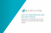 LLEI DE CONTRACTES DEL SECTOR PÚBLIC - Faura-Casas · Resum impacte de la Llei 9/2017 Tipus de procediment segons el valor estimat del contracte A continuació s’assenyalenles